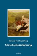 Eduard von Keyserling: Seine Liebeserfahrung 