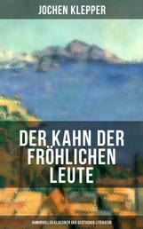 Der Kahn der fröhlichen Leute (Humorvoller Klassiker der Deutschen Literatur) - Humorvoller Klassiker der Deutschen Literatur