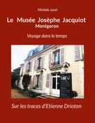 Michèle Juret: Le Musée Josèphe Jacquiot Montgeron Voyage dans le temps 