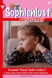 Sophienlust Bestseller 24 – Familienroman - Kommt Mami bald wieder?