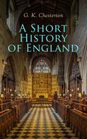 Gilbert Keith Chesterton: A Short History of England 