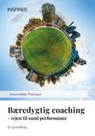 Anna-Mette Thomsen: Bæredygtig coaching 