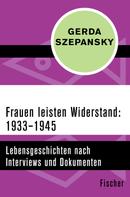 Gerda Szepansky: Frauen leisten Widerstand: 1933–1945 ★★★★