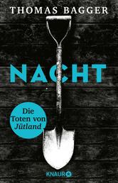 NACHT - Die Toten von Jütland - Thriller | Packend, düster, rasant: Der Auftakt der skandinavischen Thriller-Reihe