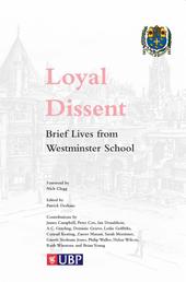 Loyal Dissent - Brief Lives of Westminster School