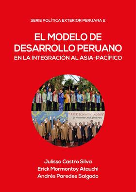 El modelo de desarrollo peruano en la integración al Asia-Pacífico