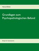 Hanna Althein: Grundlagen zum Psychopathologischen Befund 