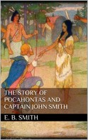 E. Boyd Smith: The Story of Pocahontas and Captain John Smith 