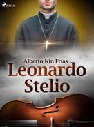 Alberto Nin Frías: Leonardo Stelio 