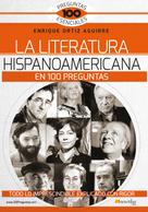 Enrique Ortiz Aguirre: La literatura hispanoamericana en 100 preguntas 