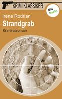 Irene Rodrian: Krimi-Klassiker - Band 17: Strandgrab ★★★★