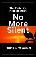 James Alex Walker: No More Silent 
