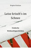 Brigitte Krächan: Leise kriselt's im Schnee ★★★★