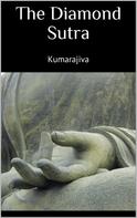 Kumarajiva Kumarajiva: The Diamond Sutra 