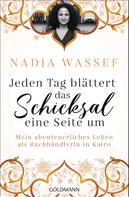 Nadia Wassef: Jeden Tag blättert das Schicksal eine Seite um ★★★★