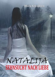 Natalija - Sehnsucht nach Liebe