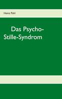 Heinz Pahl: Das Psycho-Stille-Syndrom 