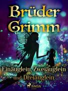 Brüder Grimm: Einäuglein, Zweiäuglein und Dreiäuglein ★★★★★