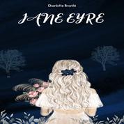 Jane Eyre - Eine Autobiographie (Ungekürztes)