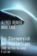 Alfred Bekker: Das Sternenreich der Vogelartigen: 1000 Seiten Science Fiction ★★★