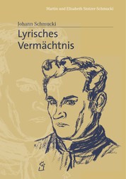 Lyrisches Vermächtnis - Johann Schmucki