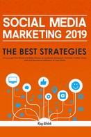 Ray Welch: Social Media Marketing 2019 