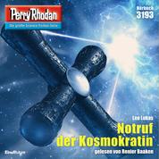 Perry Rhodan 3193: Notruf der Kosmokratin - Perry Rhodan-Zyklus "Chaotarchen"