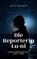 Fritz Reichert: Die Reporterin Lu-ni 