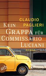 Kein Grappa für Commissario Luciani - Roman
