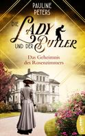 Pauline Peters: Die Lady und der Butler – Das Geheimnis des Rosenzimmers ★★★★