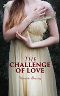 Warwick Deeping: The Challenge of Love 