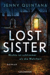 Lost Sister - Nichts ist schlimmer als die Wahrheit - Roman
