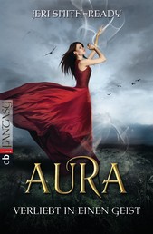 Aura – Verliebt in einen Geist - Band 1