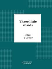 Three little maids