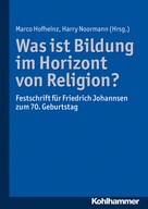 Harry Noormann: Was ist Bildung im Horizont von Religion? 