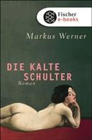 Markus Werner: Die kalte Schulter ★★★★