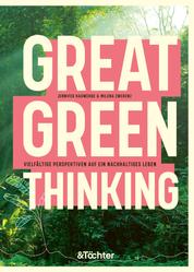 Great Green Thinking - Vielfältige Perspektiven auf ein nachhaltiges Leben