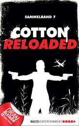 Cotton Reloaded - Sammelband 07 - 3 Folgen in einem Band