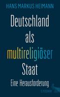 Prof. Dr. Hans Markus Heimann: Deutschland als multireligiöser Staat – eine Herausforderung 