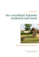 Heinrich Klein: Der vorzeitliche Kalender Keldenich und Dottel 