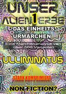Ulliminatus: Unser Alien Erbe 1 