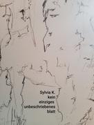 Sylvia Krismayr: kein einziges unbeschriebenes blatt 
