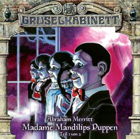 Gruselkabinett, Folge 96: Madame Mandilips Puppen (Teil 1 von 2)
