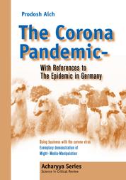 The Corona Pandemic - With References to The Epidemic in Germany - Doing business with the Corona Virus