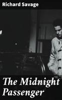 Richard Savage: The Midnight Passenger 
