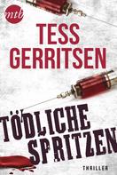 Tess Gerritsen: Tödliche Spritzen ★★★★