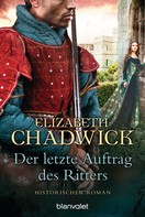 Elizabeth Chadwick: Der letzte Auftrag des Ritters ★★★★