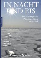 Fridtjof Nansen: In Nacht und Eis – Die Norwegische Polarexpedition 1893–1896 | Alle Bände in einem eBook 