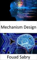 Fouad Sabry: Mechanism Design 