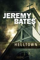 Jeremy Bates: HELLTOWN (Die beängstigendsten Orte der Welt 3) ★★★